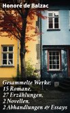 Gesammelte Werke: 15 Romane, 27 Erzählungen, 2 Novellen, 2 Abhandlungen & Essays (eBook, ePUB)
