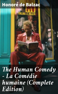 The Human Comedy - La Comédie humaine (Complete Edition) (eBook, ePUB) - Balzac, Honoré de