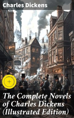 Cover The Complete Novels of Charles Dickens (Illustrated Edition) (eBook, ePUB)