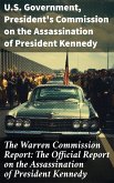 The Warren Commission Report: The Official Report on the Assassination of President Kennedy (eBook, ePUB)