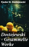 Dostojewski - Gesammelte Werke (eBook, ePUB)