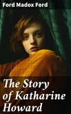 The Story of Katharine Howard (eBook, ePUB)