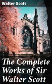 The Complete Works of Sir Walter Scott (eBook, ePUB)