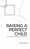 Raising a Perfect Child (eBook, ePUB)