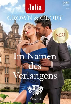 Julia präsentiert Crown & Glory Band 2 (eBook, ePUB) - Colter, Cara; Thayer, Patricia; Smith, Karen Rose