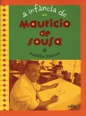 A infância de Mauricio de Sousa (eBook, PDF)