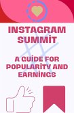 Instagram Summit: A Guide for Popularity and Earnings (eBook, ePUB)