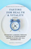 Fasting for Health and Vitality (Organic Health Concepts, #1) (eBook, ePUB)
