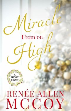 Miracle From on High (eBook, ePUB) - McCoy, Renèe Allen