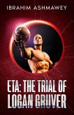 ETA: The Trial of Logan Gruver (eBook, ePUB)