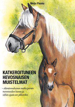 Katkeroituneen hevosnaisen muistelmat (eBook, ePUB) - Paunu, Meiju