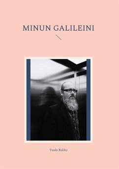 Minun Galileini (eBook, ePUB) - Rokka, Tuula