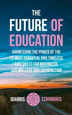 The Future Of Education (eBook, ePUB) - Tzivanakis, Ioannis