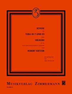 Schule für Tuba in F und Es (Helikon) - Kietzer, Robert