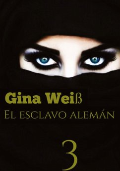 El esclavo alemán 3 - Gina Weiß