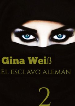 El esclavo alemán 2 - Gina Weiß