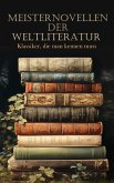 Meisternovellen der Literatur - Klassiker, die man kennen muss (eBook, ePUB)