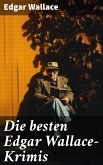 Die besten Edgar Wallace-Krimis (eBook, ePUB)