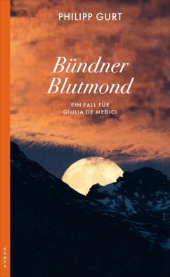 Bündner Blutmond (eBook, ePUB) - Gurt, Philipp