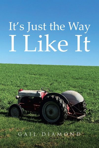 It's Just the Way I Like It (eBook, ePUB) It's Just the Way I Like It (eBook, ePUB)