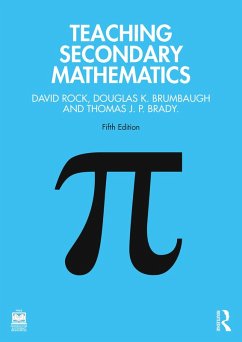 Teaching Secondary Mathematics (eBook, PDF) - Rock, David; Brumbaugh, Douglas K.; Brady, Thomas J. P.