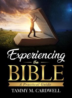 Experiencing the Bible: A Practical Guide (eBook, ePUB) - Cardwell, Tammy