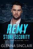 Remy (Stone Security Volume One, #3) (eBook, ePUB) Remy (Stone Security Volume One, #3) (eBook, ePUB)