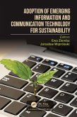 Adoption of Emerging Information and Communication Technology for Sustainability (eBook, PDF) Adoption of Emerging Information and Communication Technology for Sustainability (eBook, PDF)