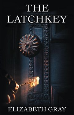The Latchkey (eBook, ePUB) - Gray, Elizabeth