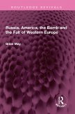 Russia, America, the Bomb and the Fall of Western Europe (eBook, PDF)