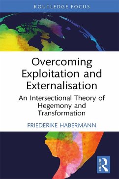 Overcoming Exploitation and Externalisation (eBook, ePUB) - Habermann, Friederike