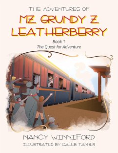 The Adventures of Mz. Grundy Z. Leatherberry (eBook, ePUB) - Winniford, Nancy