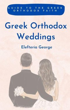 Cover Guide to the Greek Orthodox Faith (Greek Guide) (eBook, ePUB)