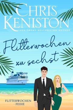Cover Flitterwochen zu sechst: Ein Kreuzfahrt-Liebesroman (Karibikträume Reihe, #5) (eBook, ePUB)
