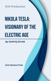 Nikola Tesla: Visionary of the Electric Age (eBook, ePUB)