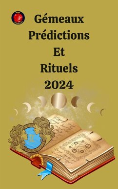 Gémeaux Prédictions Et Rituels 2024 (eBook, ePUB) - Rubi, Alina A; Rubi, Angeline