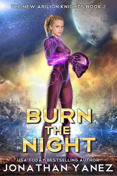 Burn the Night (The New Arilion Knights, #2) (eBook, ePUB) - Yanez, Jonathan