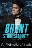Brent (Stone Security Volume One, #2) (eBook, ePUB) Brent (Stone Security Volume One, #2) (eBook, ePUB)