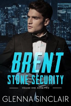 Brent (Stone Security Volume One, #2) (eBook, ePUB) - Sinclair, Glenna