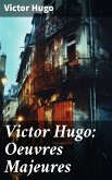 Victor Hugo: Oeuvres Majeures (eBook, ePUB)