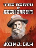The Death of Jeddediah Strong Smith (eBook, ePUB)