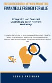 Erfolgreich durch Network Marketing - Finanzielle Freiheit für Alle (eBook, ePUB)