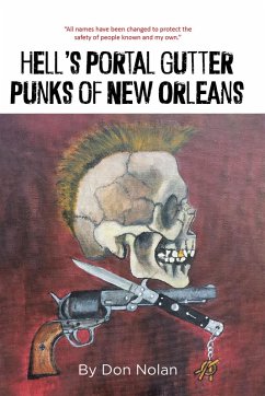 Hell's Portal Gutter Punks of New Orleans (eBook, ePUB) Hell's Portal Gutter Punks of New Orleans (eBook, ePUB)