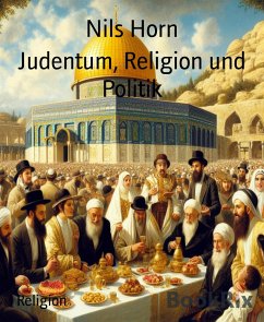 Judentum, Religion und Politik (eBook, ePUB) - Horn, Nils