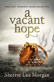 A Vacant Hope (The Lost Trinkets Series, #10) (eBook, ePUB)