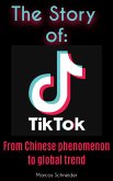 The story of TikTok (eBook, ePUB)