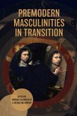 Premodern Masculinities in Transition (eBook, PDF)