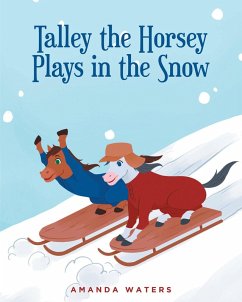 Cover Talley the Horsey Plays in the Snow (eBook, ePUB)