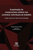 A pactuação de compromisso arbitral nos contratos individuais de trabalho (eBook, ePUB)