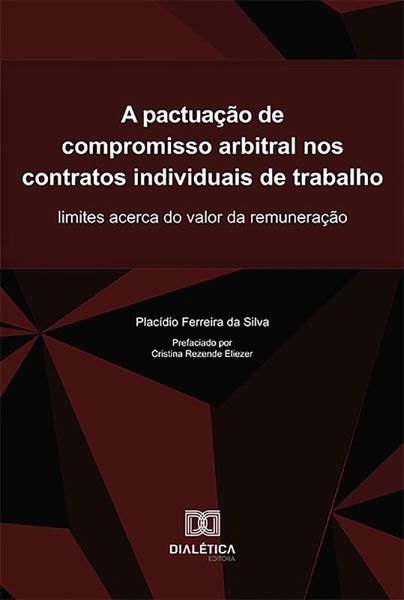 A pactuação de compromisso arbitral nos contratos individuais de trabalho (eBook, ePUB) A pactuação de compromisso arbitral nos contratos individuais de trabalho (eBook, ePUB)